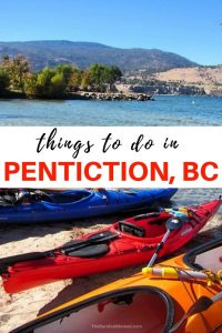 The Best Things To Do In Penticton BC